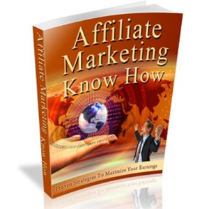 AFFILIATE MARKETING KNOW HOW